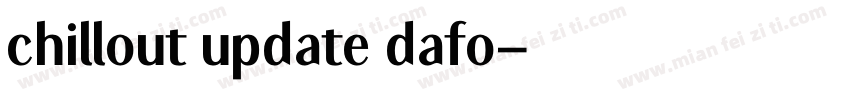 chillout update dafo字体转换